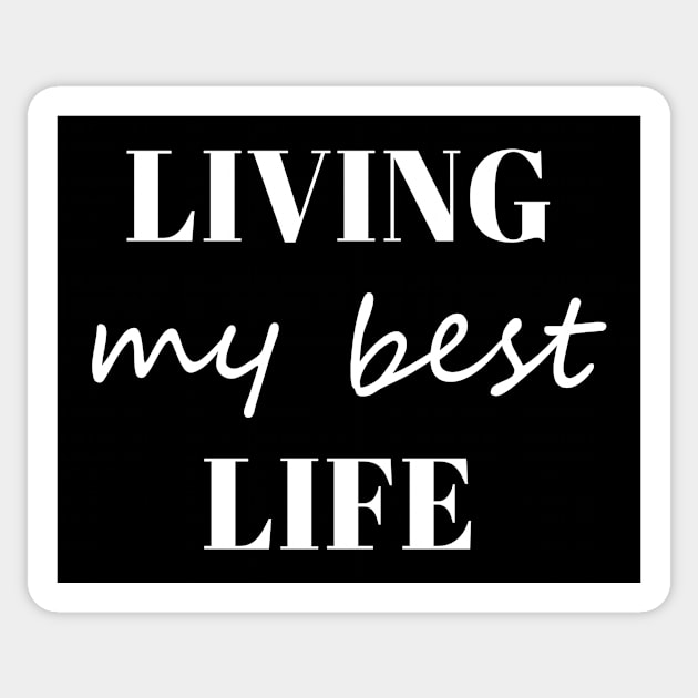 Living My Best Life Sticker by martinroj